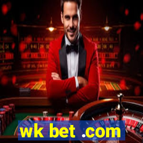 wk bet .com